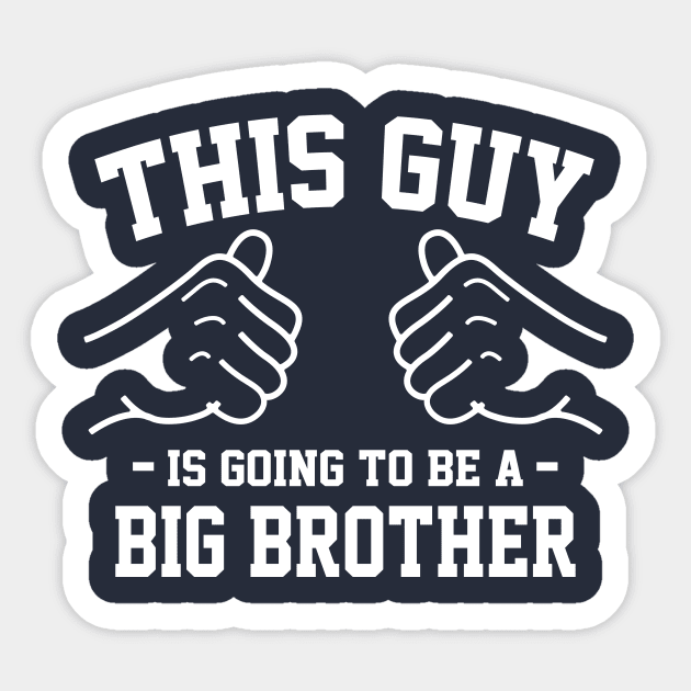 This guy is going to be a big brother Sticker by Lazarino